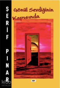 Gönül Sevdiğinin Kapısında