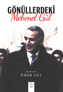 Gönüllerdeki Mehmet Gül