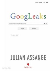 Googleaks; Google Wikileaks Çatışması
