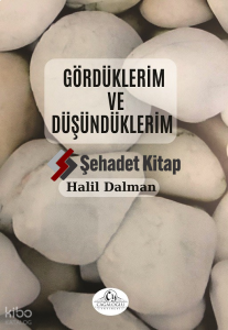 Gördüklerim ve Düşündüklerim