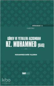 Görev ve Yetkileri Açısından Hazreti Peygamber (Ciltli)