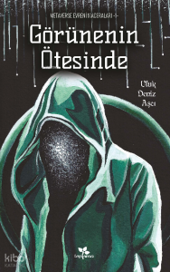 Görünenin Ötesinde ;Metaverse Evreni Maceraları-1