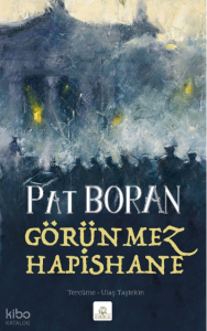 Görünmez Hapishane ;Bir İrlandalının Çocukluğundan Manzaralar
