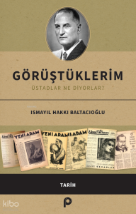 Görüştüklerim;Üstadlar Ne Diyorlar?