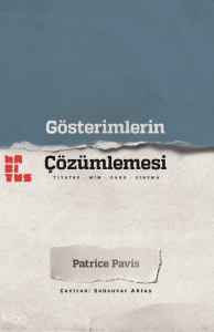 Gösterimlerin Çözümlemesi;Tiyatro - Mim - Dans - Sinema