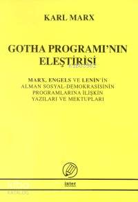 Gotha Programı'nın Eleştirisi Mark, Engels ve Lenin'in Alman Sosyal Demokrasisinin Programlarına İli