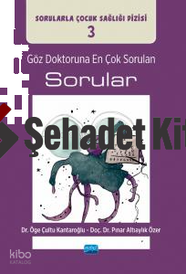Göz Doktoruna En Çok Sorulan Sorular/ Sorularla Çocuk Sağlığı Dizisi: 3