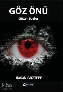 Göz Önü; Güzel Sözler