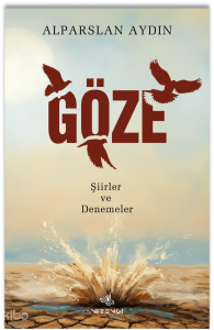 Göze;Şiirler ve Denemeler