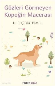 Gözleri Görmeyen Köpeğin Macerası