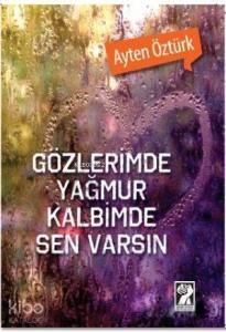 Gözlerimde Yağmur Kalbimde Sen Varsın