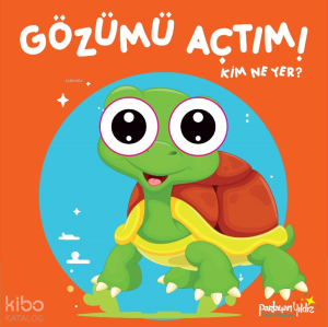 Gözümü Açtım! Kim Ne Yer? (Ciltli)