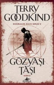 Gözyaşı Taşı Kısım II; Doğruluk Kılıcı Serisi 2