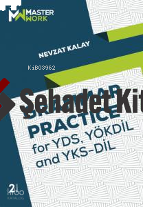 Grammar Practice; For Yds, Yökdil and Yks-Dil