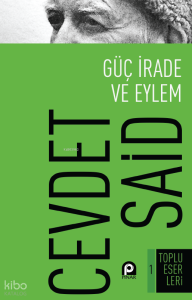 Güç, İrade ve Eylem