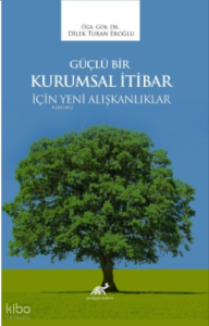 Güçlü Bir Kurumsal İtibar İçin Yeni Alışkanlıklar