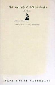 Gül Yaprağın Döktü Bugün Ağıtlar