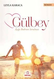 Gülbey; Aşığa Bodrum Sorulmaz