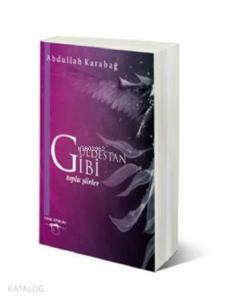 Güldestan Gibi; Toplu Şiirler