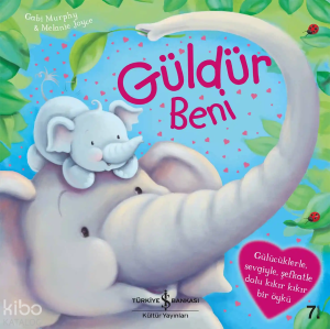 Güldür Beni;Gülücüklerle, Sevgiyle, Şefkatle Dolu Kıkır Kıkır Bir Öykü