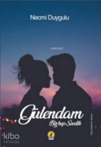 Gülendam; Biz Hep sevdik