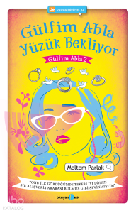 Gülfim Abla Yüzük Bekliyor; Gülfim Abla 2