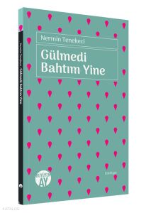 Gülmedi Bahtım Yine