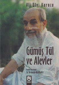 Gümüş Tül ve Alevler