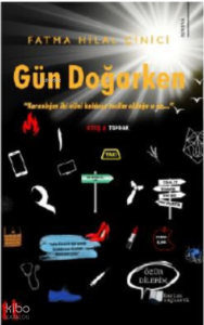 Gün Doğarken;“Karanlığın ki Elini Kaldırıp Teslim Olduğu o an…”