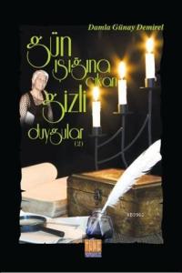 Gün Işığına Çıkan Gizli Duygular