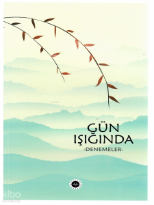 Gün Işığında -Denemeler-