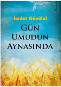 Gün Umudun Aynasında