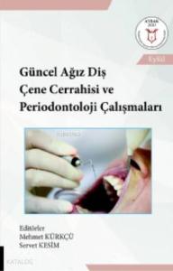 Güncel Ağız Diş Çene Cerrahisi ve Periodontoloji Çalışmaları