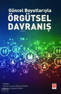 Güncel Boyutlarıyla Örgütsel Davranış