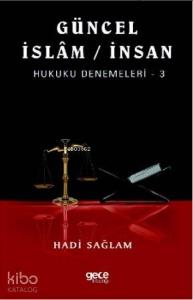 Güncel İslam / İnsan Hukuku Denemeleri 3
