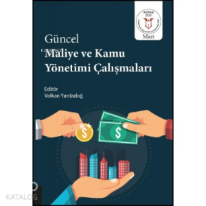 Güncel Maliye ve Kamu Yönetimi Çalışmaları
