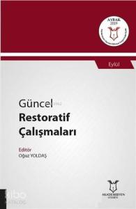 Güncel Restoratif Çalışmaları - Eylül
