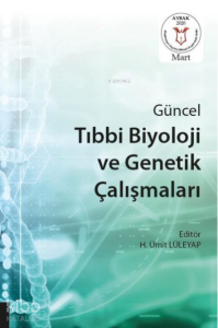 Güncel Tıbbi Biyoloji ve Genetik Çalışmaları (Aybak 2020 Mart)