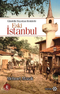 Gündelik Hayattan Renklerle Eski İstanbul