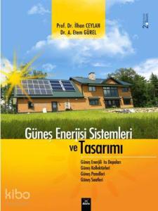 Güneş Enerjisi Sistemleri ve Tasarımı
