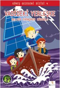 Güneş Gezegeni 4; Vadideki Yerleşke