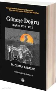 Güneşe Doğru Beykoz 1920-1922; Milli Mücadelede Beykoz - 3
