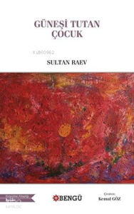 Güneşi Tutan Çocuk