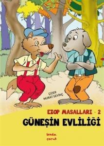 Güneşin Evliliği - Ezop Masalları - 2