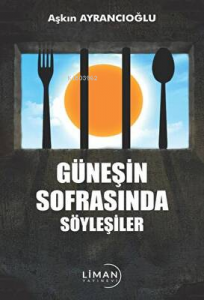 Güneşin Sofrasında Söyleşiler