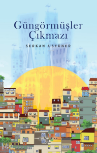 Güngörmüşler Çıkmazı