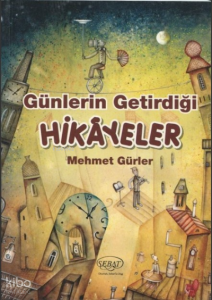 Günlerin Getirdiği Hikayeler