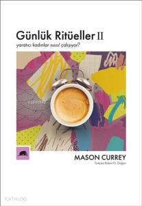 Günlük Ritüeller; Yaratıcı Kadınlar Nasıl Çalışıyor?