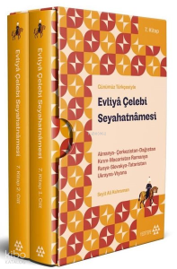 Günümüz Türkçesiyle Evliya Çelebi Seyahatnamesi 7.Kitap 2 Cilt (Kutulu);Almanya-Çerkezistan-Dağıstan-Kırım-Macaristan- Romanya-Rusya-Slovakya-Tataristan-Ukranya- Viyana