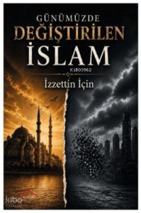 Günümüzde Değiştirilen İslam